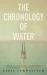 The Chronology of Water