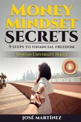 Money Mindset Secrets: 9 Steps to Financial Freedom