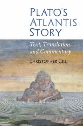 Plato's Atlantis Story : Text, Translation and Commentary