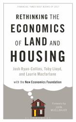 Rethinking the Economics of Land and Housing