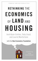 Rethinking the Economics of Land and Housing