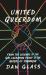 United Queerdom : From the Legends of the Gay Liberation Front to the Queers of Tomorrow