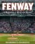 Fenway, Expanded and Updated : A Biography in Words and Pictures