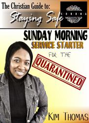 The Christian Guide to Staying Safe: Sunday Morning Service Starter for the Quarantined