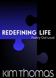 Redefining Life : Poetry Out Loud