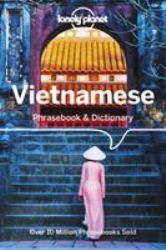 Lonely Planet Vietnamese Phrasebook and Dictionary 8 8th Ed : 8th Edition