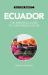 Ecuador - Culture Smart! : The Essential Guide to Customs and Culture