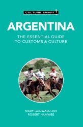 Argentina - Culture Smart! : The Essential Guide to Customs and Culture