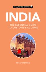 India - Culture Smart! : The Essential Guide to Customs and Culture