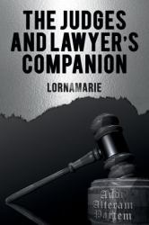 The Judges and Lawyer's Companion