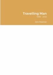 Travelling Man : 1998 - 2012