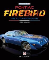 Pontiac Firebird - the Auto-Biography : New 3rd Edition