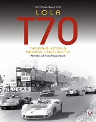 Lola T70 - the Racing History and Individual Chassis Record : Classic Reprint of 4th Edition in Paperback