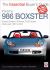 Porsche 986 Boxster : Boxster, Boxster S, Boxster S 550 Spyder: Model Years 1997 To 2005