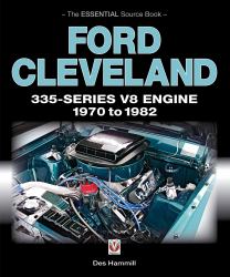 Ford Cleveland 335-Series V8 Engine 1970 To 1982 : The Essential Source Book