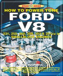 How to Power Tune Ford V8 : 221, 255, 260, 289, 302 & 351 Cu in Smallblock Engines for Road and Track