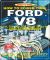 How to Power Tune Ford V8 : 221, 255, 260, 289, 302 & 351 Cu in Smallblock Engines for Road and Track