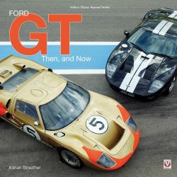 Ford GT : Then and Now