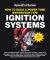 How to Build and Power Tune Distributor-Type Ignition Systems : New 3rd Edition!