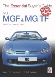 MGF and MG TF 1995-2005 : The Essential Buyer's Guide