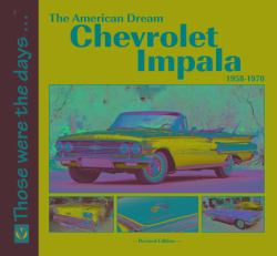 The American Dream Chevrolet Impala 1958-1970