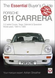 Porsche 911 Carrera : 3. 2 Series Coupé, Targa, Cabriolet and Speedster: Model Years 1984 To 1989