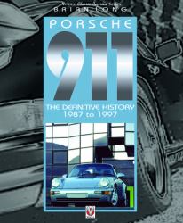 Porsche 911 : The Definitive History 1987 To 1997