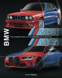 BMW M3 and M4 : The Complete History of These Ultimate Driving Machines