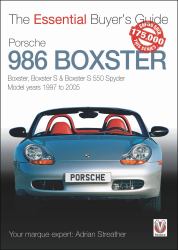 Porsche 986 Boxster : Boxster, Boxster S and Boxster S 550 Spyder Model Years 1997 To 2005