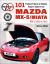 101 Practical Projects to Maintain, Repair and Improve Your MX-5/Miata Mk3 (2005-2015)