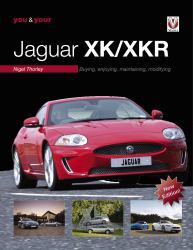 You and Your Jaguar XK/XKR : Buying, Enjoying, Maintaining, Modifying - New Edition