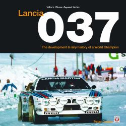 Lancia 037 : The Development and Rally History of a World Champion