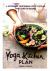 The Yoga Kitchen Plan : A Seven-Day Vegetarian Lifestyle Plan with over 70 Recipes