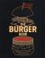 The Burger Book : Banging Burgers, Sides and Sauces to Cook Indoors and Out