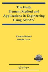 The Finite Element Method and Applications in Engineering Using ANSYS®