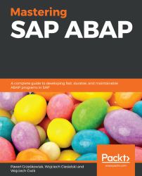 Mastering SAP ABAP : A Complete Guide to Developing Fast, Durable, and Maintainable ABAP Programs in SAP