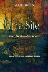 The Site : Only the Dead Keep Secrets