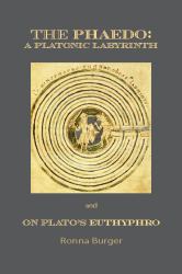 The Phaedo : A Platonic Labyrinth and on Platos Euthyphro: New Edition