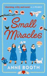 Small Miracles : A Heart-Warming, Joyful Story of Hope and Friendship