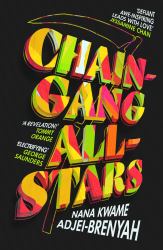 Chain-Gang All-Stars : A Novel