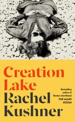 Creation Lake : A Novel