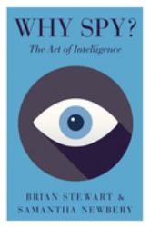 Why Spy? : On the Art of Intelligence