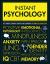 Instant Psychology : Key Thinkers, Theories, Discoveries and Concepts