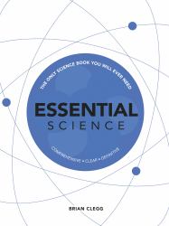 Essential Science : The Only Science Book You Will Ever Need