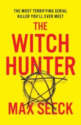 The Witch Hunter : The Chilling International Bestseller