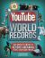 YouTube World Records : The Internet's Greatest Record-Breaking Feats