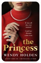 The Princess : The Moving New Novel about the Young Diana