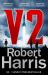 V2 : The Sunday Times Bestselling World War II Thriller