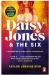 Daisy Jones and the Six : From the Author of the Hit TV Series