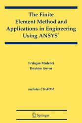 The Finite Element Method and Applications in Engineering Using Ansys